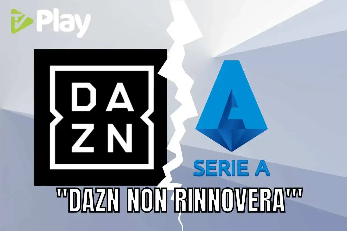 Dazn non vuole rinnovare i rapporti con la Serie A