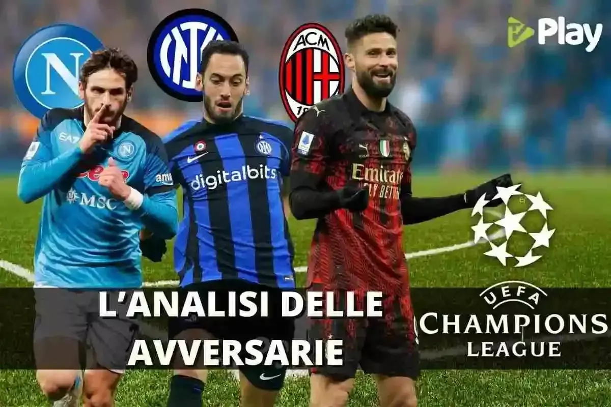 analisi avversarie champions league italiane inter milan napoli