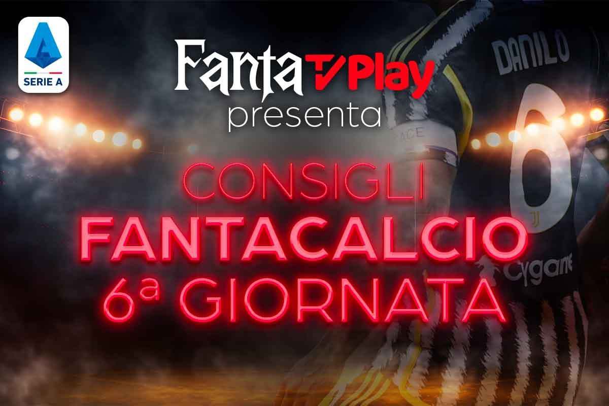 Consigli per la sesta giornata di Fantacalcio