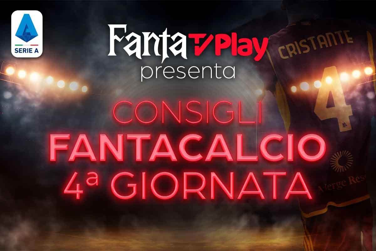 Consigli Quarta Giornata Fantacalcio