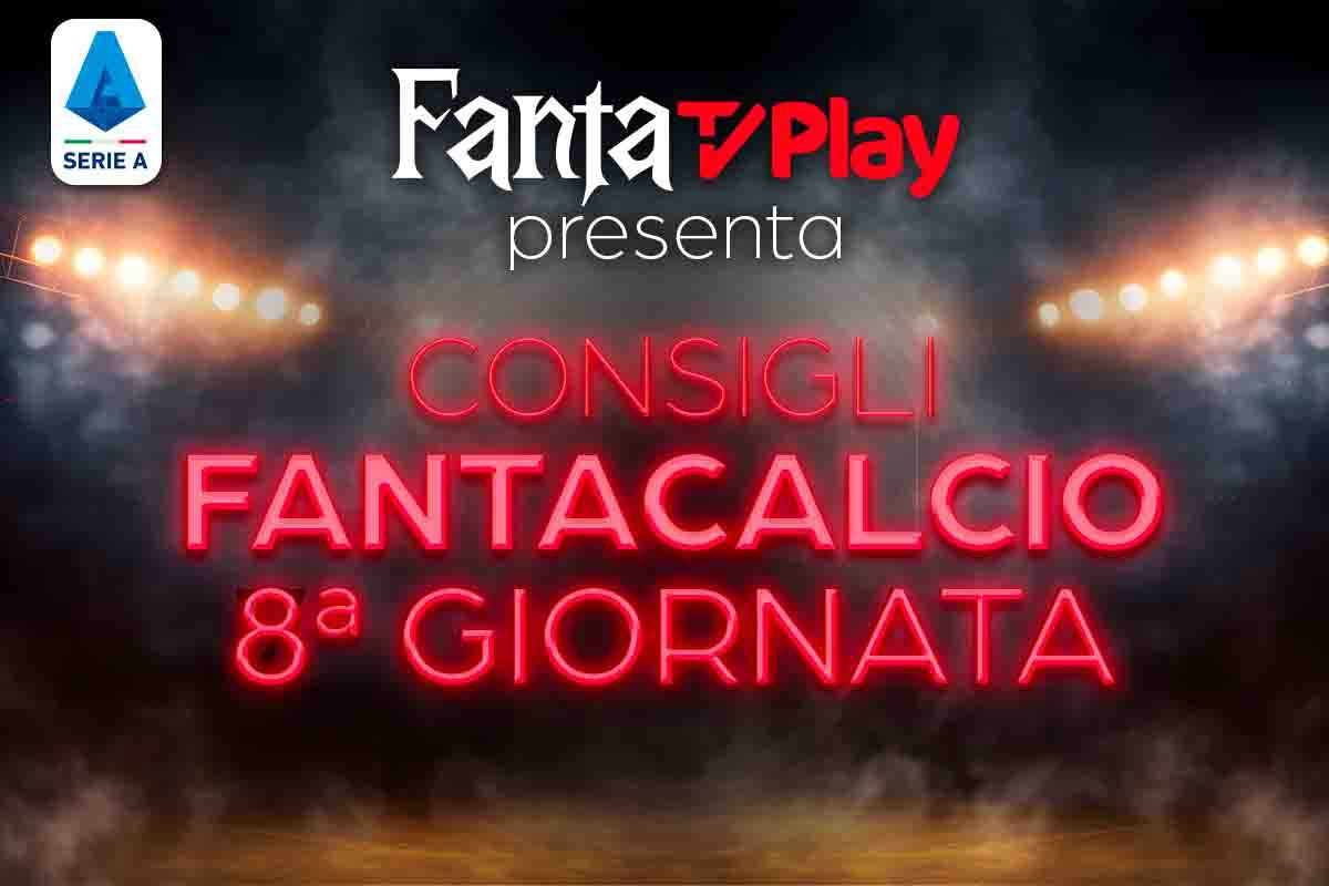 8a Giornata Consigli Fantacalcio